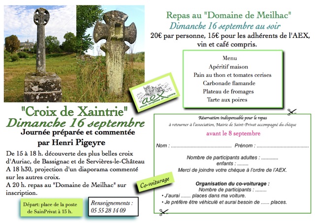 Sortie Croix de Xaintrie 2012 Voici le détail de notre sortie "Croix de Xaintrie" Vous pouvez réserver par téléphone ou par mail et déposer le chèque à la mairie de Saint-Privat. A bientôt lors de cette passionnante promenade, suite de celle,très appréciée, de septembre 2011.